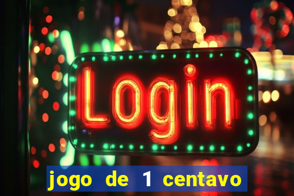 jogo de 1 centavo estrela bet